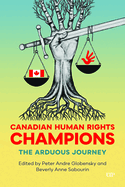 Canadian Human Rights Champions: The Arduous Journey