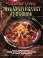 Canadian Living 20th Anniversary Cookbook - Baird, and Baird, Elizabeth