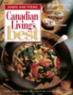 Canadian Living Best Soups and Stews - Baird, and Baird, Elizabeth