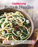 Canadian Living: Pasta & Noodles