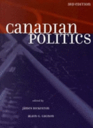 Canadian Politics, Third Edition - Bickerton, James (Editor), and Gagnon, Alain G (Editor)