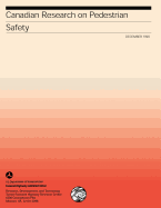 Canadian Research on Pedestrian Safety: Publication No. FHWA-RD-99-090