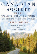 Canadian Society in the Twenty-First Century: A Historical Sociological Approach