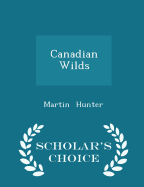 Canadian Wilds - Scholar's Choice Edition