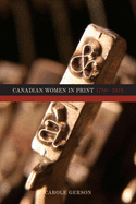 Canadian Women in Print, 1750a 1918