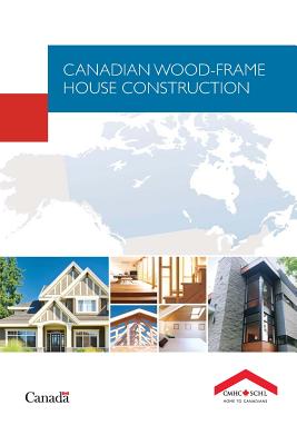 Canadian Wood-Frame House Construction - Burrows, John