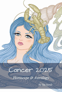 Cancer 2025: Horoscope & Astrology