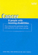 Cancer and People with Learning Disabilities: The Evidence from Published Studies and Experiences from Cancer Services
