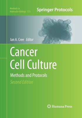 Cancer Cell Culture: Methods and Protocols - Cree, Ian A (Editor)