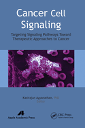 Cancer Cell Signaling: Targeting Signaling Pathways Toward Therapeutic Approaches to Cancer