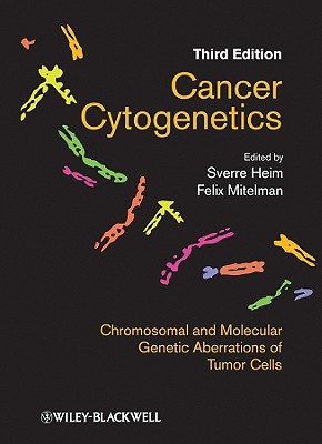 Cancer Cytogenetics - Heim, Sverre, and Mitelman, Felix