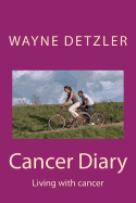 Cancer Diary: Living with Cancer
