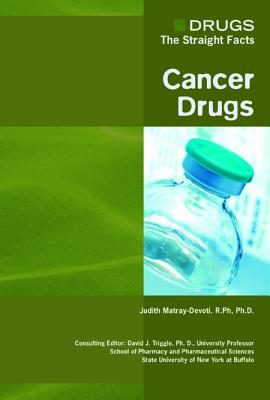 Cancer Drugs - Matray-Devoti, Judith, and Triggle, David J (Editor)