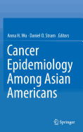 Cancer Epidemiology Among Asian Americans