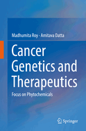 Cancer Genetics and Therapeutics: Focus on Phytochemicals