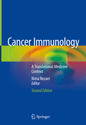 Cancer Immunology: A Translational Medicine Context - Rezaei, Nima (Editor)