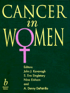 Cancer in Women - Kavanagh, John (Editor), and Singletary, S E (Editor), and Einhorn, N (Editor)