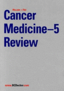 Cancer Medicine-5 Review: A Companion to Holland-Frei Cancer Medicine-5