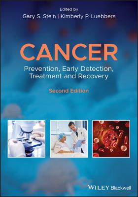 Cancer: Prevention, Early Detection, Treatment and Recovery - Stein, Gary S. (Editor), and Luebbers, Kimberly P. (Editor)