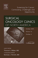 Cancer Screening, an Issue of Surgical Oncology Clinics: Volume 14-4