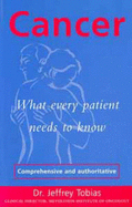 Cancer: What Every Patient Needs to Know - Tobias, Jeffrey S.