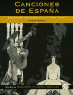 Canciones de Espana: Songs of Nineteenth-Century Spain: High Voice