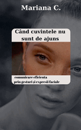 Cand cuvintele nu sunt de ajuns