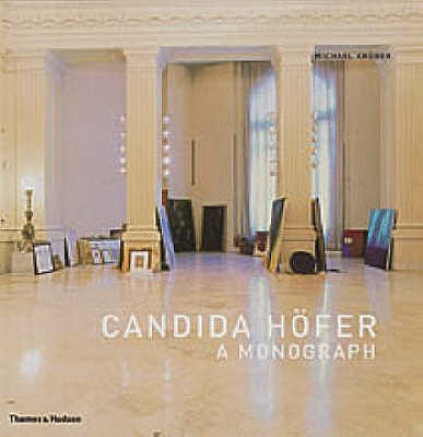 Candida Hfer: A Monograph - Krger, Michael