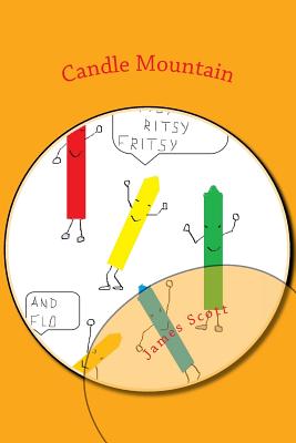Candle Mountain - Scott, James W, Dr.