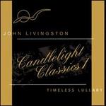 Candlelight Classics, Vol. 1: Timeless Lullaby
