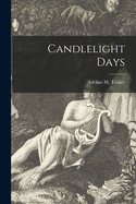 Candlelight Days [microform]