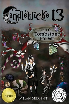 CANDLEWICKE 13 and the Tombstone Forest: Book Two of the Candlewicke 13 Series - 