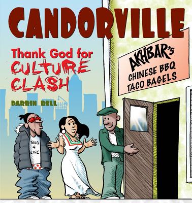Candorville: Thank God for Culture Clash - Bell, Darrin