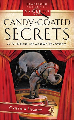 Candy-Coated Secrets: A Summer Meadows Mystery - Hickey, Cynthia