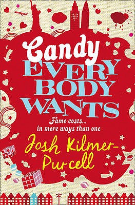 Candy Everybody Wants - Kilmer-Purcell, Josh