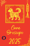 Cane Oroscopo 2025