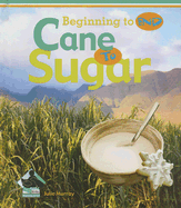 Cane to Sugar