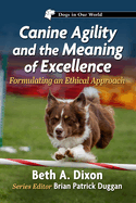 Canine Agility and the Meaning of Excellence: Formulating an Ethical Approach