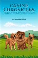 Canine Chronicles: The Journey of Stevie Ray, Prince, and Lilith