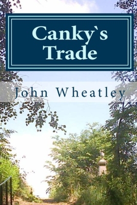 Canky`s Trade - Wheatley, John