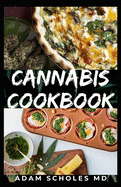 Cannabis Cookbook: The Ultimate Cannabis Desert and Candy Recipe Book, Quick and Simple Medical Marijuana Edible Recipes
