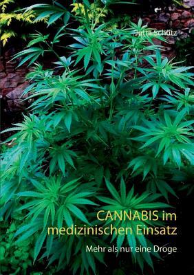 Cannabis Im Medizinischen Einsatz: Mehr Als Nur Eine Droge By Jutta Sch ...