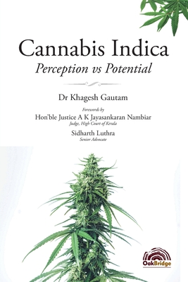 Cannabis Indica: Perception vs Potential - Gautam, Khagesh, Dr.