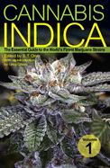 Cannabis Indica, Volume 1: The Essential Guide to the World's Finest Marijuana Strains