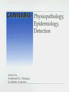 Cannabis Physiopathology Epidemiology Detection - Nahas, Gabriel G