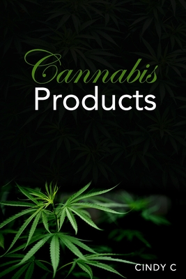 Cannabis Products - C, Cindy