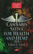 Cannabis Sativa for Health and Hemp