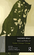 Canned Heat: Ethics and Politics of Global Climate Change