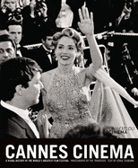 Cannes Cinema: A Visual History of the World's Greatest Film Festival