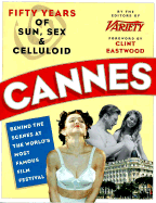 Cannes: Fifty Years of Sun, Sex, and Celluloid